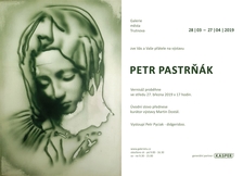 Výstava: Petr Pastrňák -Krajina nás přežije